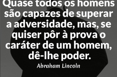 30 Frases de Abraham Lincoln (só as melhores)