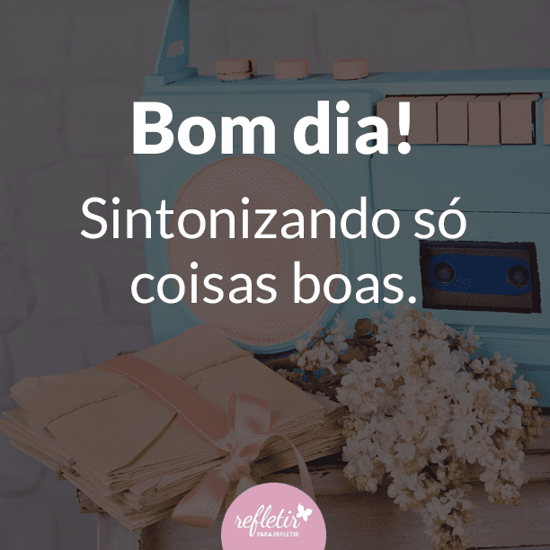 Frases Curtas de BOM DIA