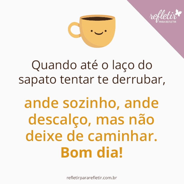 Frases Curtas de BOM DIA